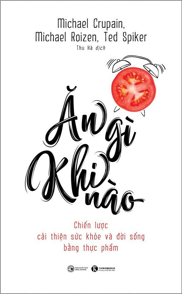 Ăn Gì Khi Nào - Chiến Lược Cải Thiện Sức Khỏe Và Đời Sống Bằng Thực Phẩm