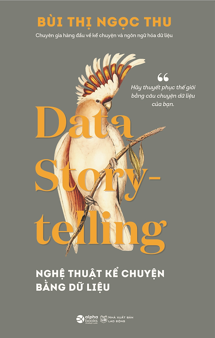 Data Story-telling - Nghệ Thuật Kể Chuyện Bằng Dữ Liệu