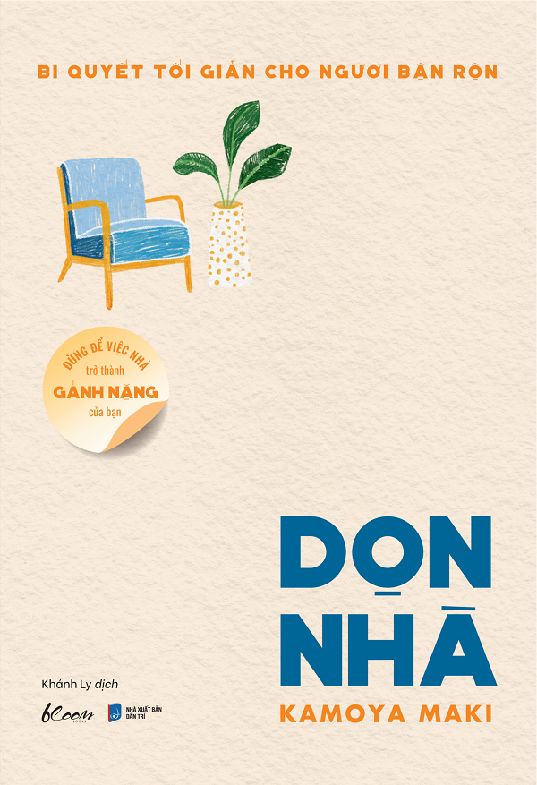 Dọn Nhà - Đừng Để Việc Nhà Trở Thành Gánh Nặng Của Bạn