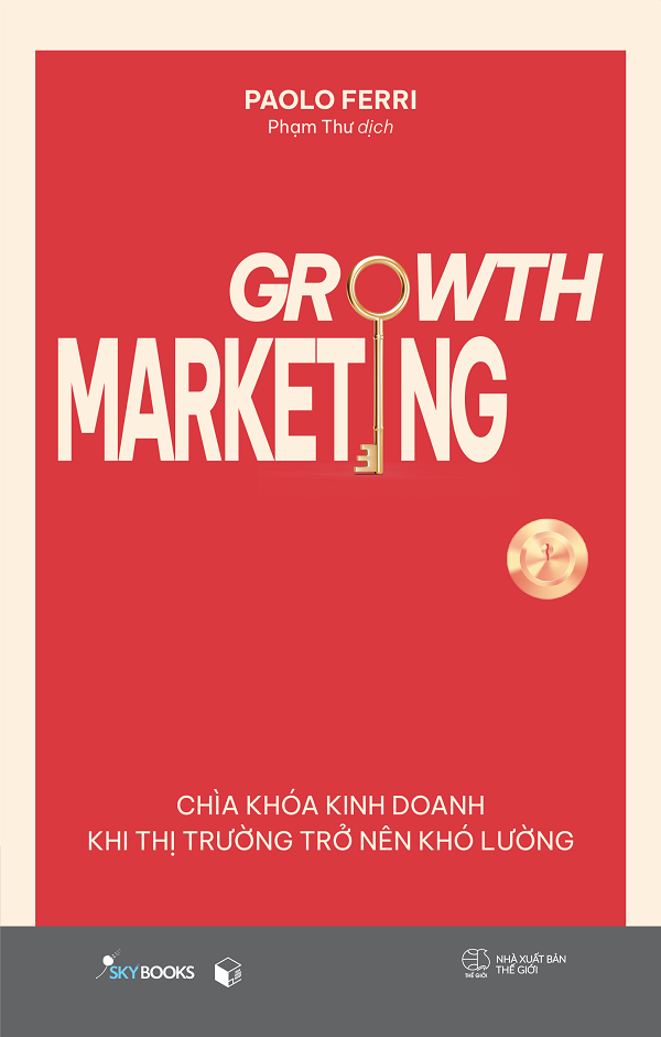 Growth Marketing - Chìa Khóa Kinh Doanh Khi Thị Trường Trở Nên Khó Lường
