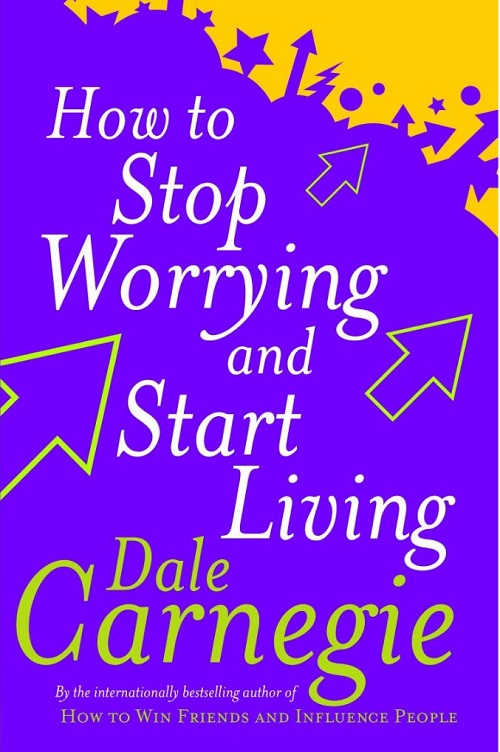 Sách tiếng Anh - How To Stop Worrying And Start Living