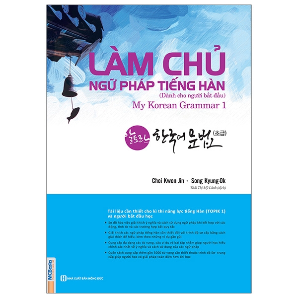 Làm Chủ Ngữ Pháp Tiếng Hàn 1 - Dành Cho Người Bắt Đầu