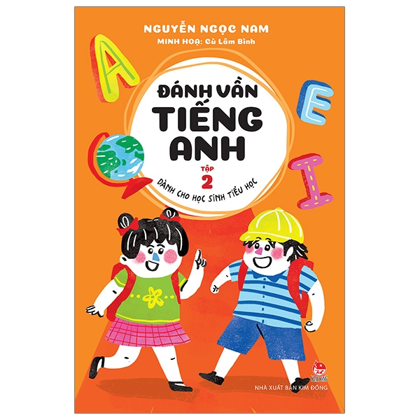 Đánh Vần Tiếng Anh - Dành Cho Học Sinh Tiểu Học - Tập 2 (Tái Bản)