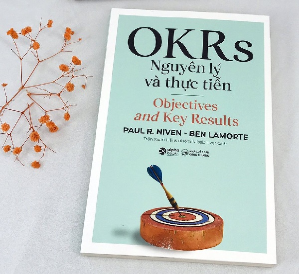 OKRs - Nguyên Lý Và Thực Tiễn