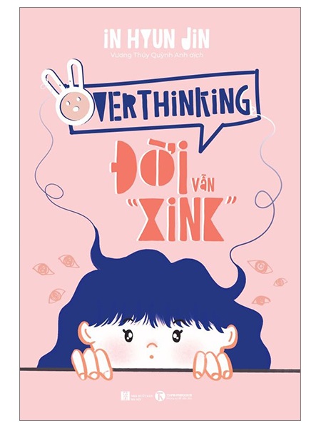 Overthinking - Đời Vẫn “Xink”