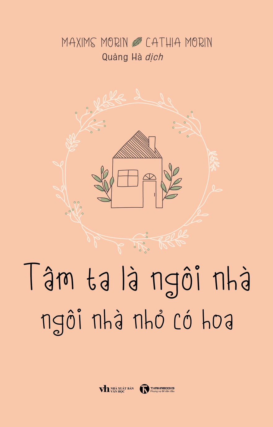 Tâm Ta Là Ngôi Nhà - Ngôi Nhà Nhỏ Có Hoa