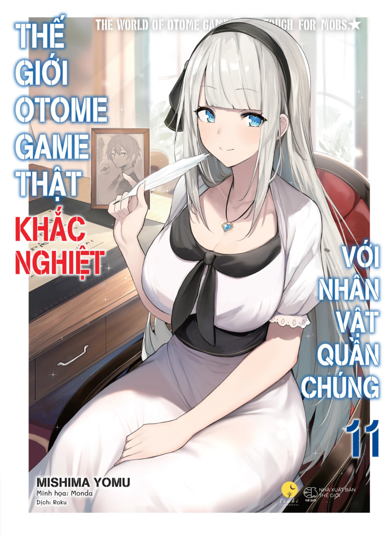 Thế Giới Otome Game Thật Khắc Nghiệt Với Nhân Vật Quần Chúng - Tập 11