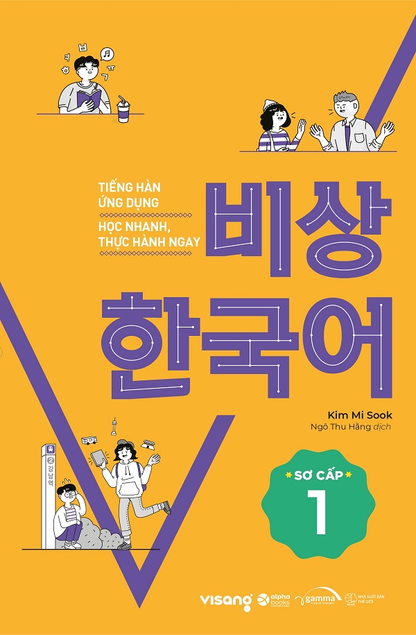 Tiếng Hàn Ứng Dụng Học Nhanh, Thực Hành Ngay (Sơ Cấp 1)