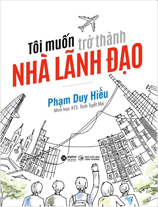 Tôi Muốn Trở Thành Nhà Lãnh Đạo