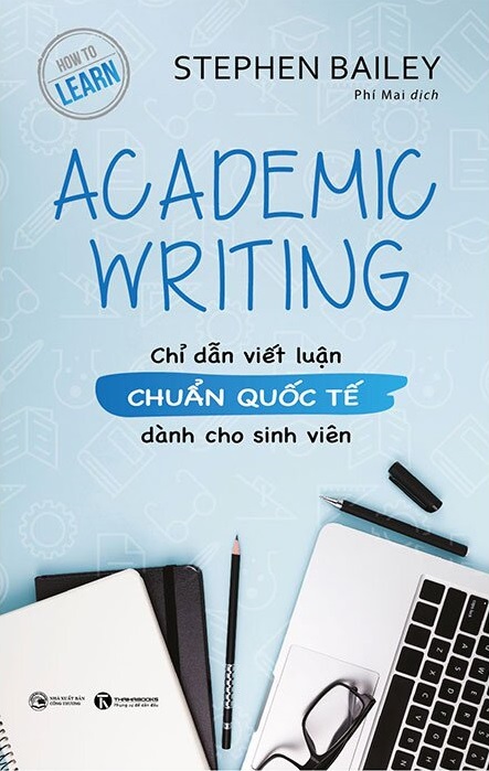 Academic Writing Chỉ Dẫn Viết Luận Chuẩn Quốc Tế Dành Cho Sinh Viên