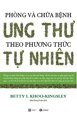 Phòng Và Chữa Bệnh Ung Thư Theo Phương Thức Tự Nhiên