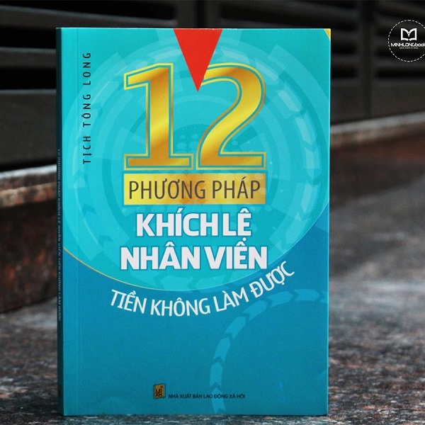 12 Phương Pháp Khích Lệ Nhân Viên Tiền Không Làm Được