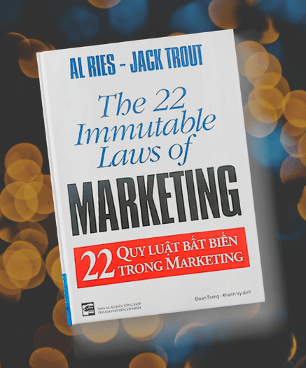 22 Quy Luật Bất Biến Trong Marketing (Tái Bản)