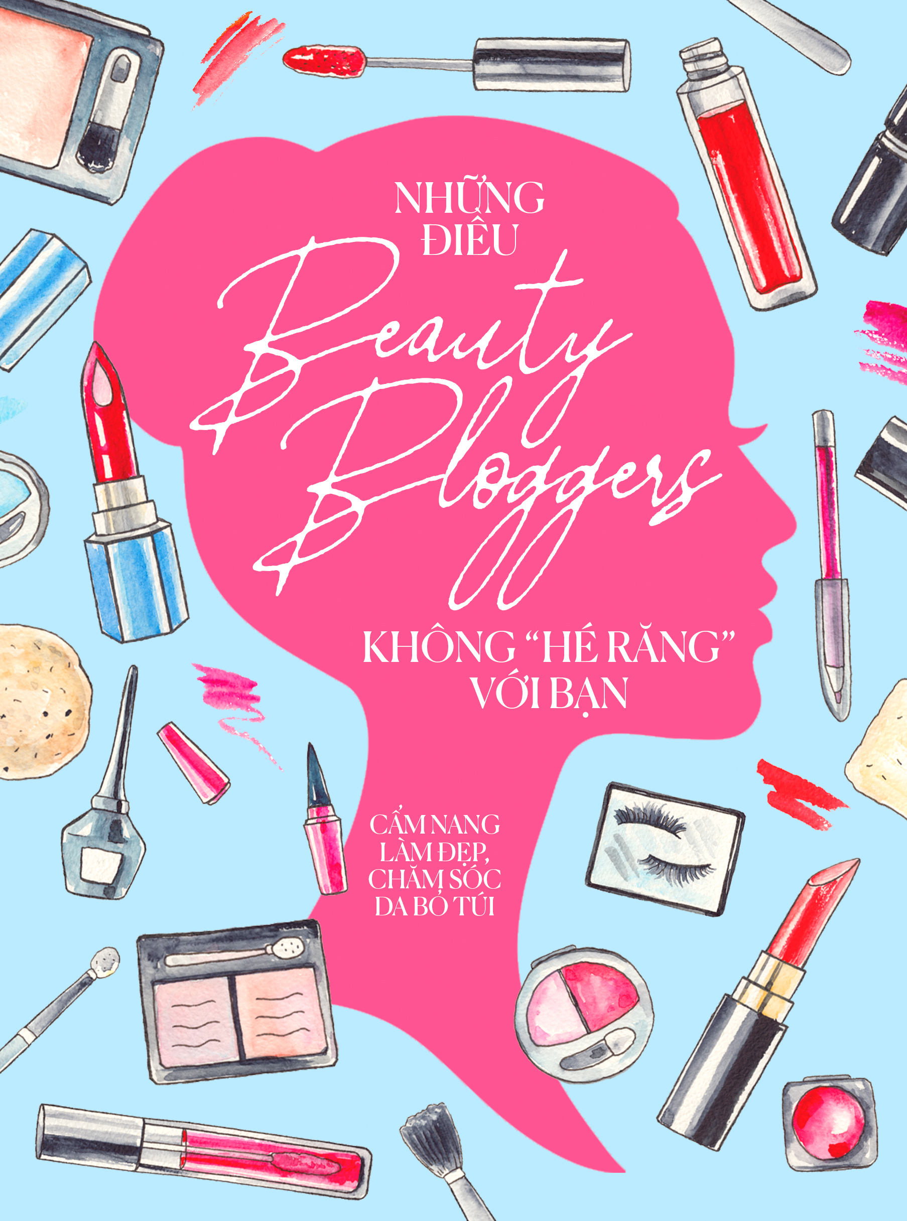 Những Điều Beauty Bloggers Không Hé Răng Với Bạn