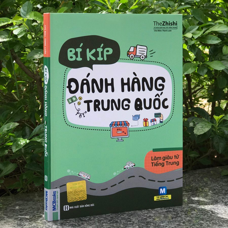 Bí Kíp Đánh Hàng Trung Quốc - Làm Giàu Từ Tiếng Trung