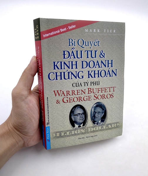 Bí Quyết Đầu Tư Và Kinh Doanh Chứng Khoán Của Các Tỷ Phú Warren Buffet & George Soros