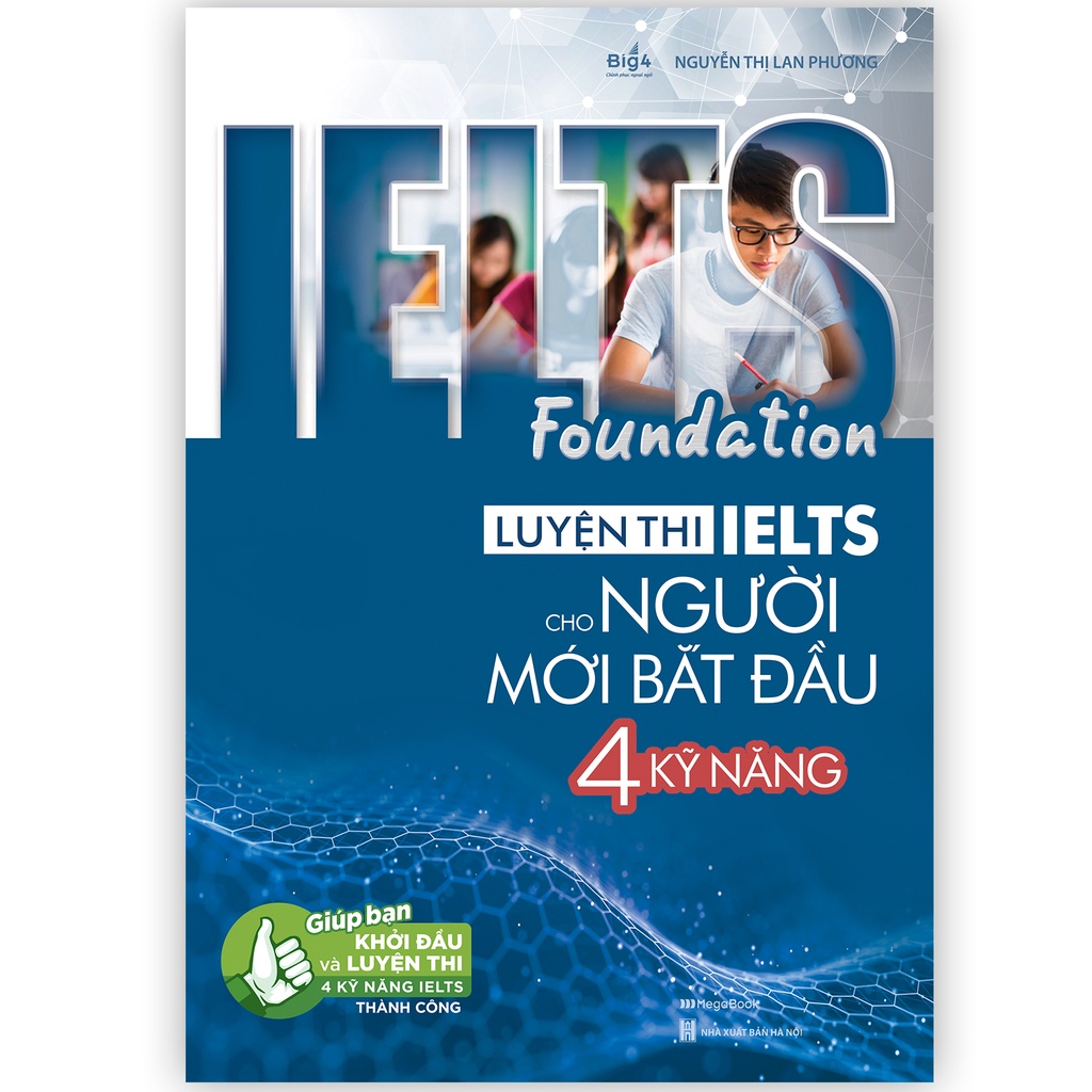 IELTS Foundation - Luyện Thi IELTS Cho Người Mới Bắt Đầu 4 Kỹ Năng