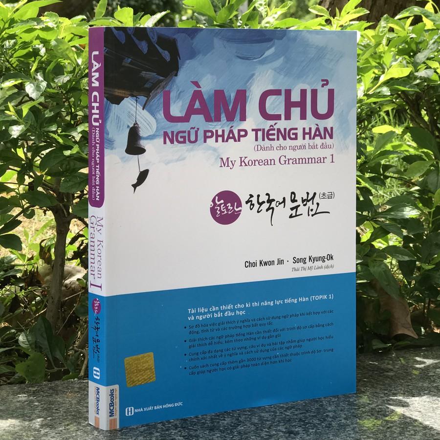 Làm Chủ Ngữ Pháp Tiếng Hàn 1 - Dành Cho Người Bắt Đầu