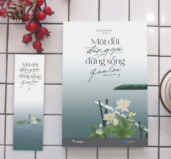 Một Đời Đáng Giá Đừng Sống Qua Loa