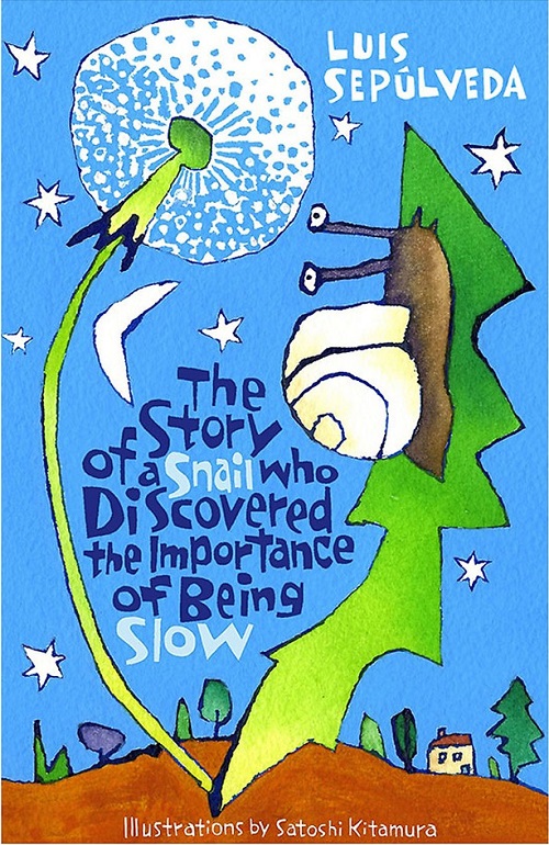 Sách Tiếng Anh - The Story Of A Snail Who Discovered The Importance Of Being Slow