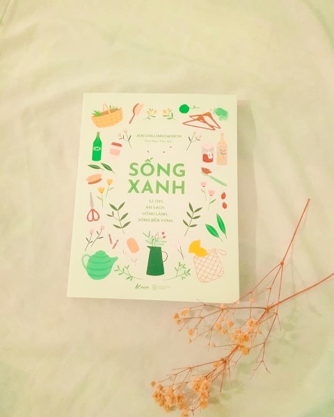 Sống Xanh - 52 Tips Ăn Sạch, Uống Lành, Sống Bền Vững