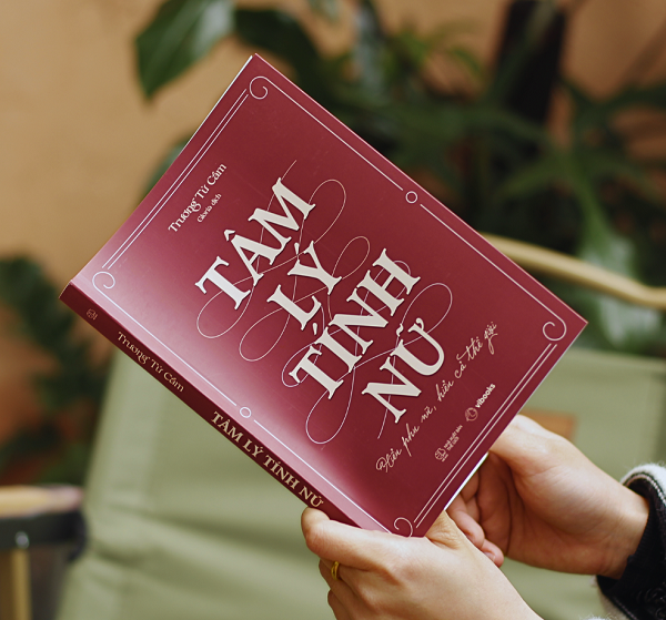 Tâm Lý Tính Nữ - Hiểu Phụ Nữ, Hiểu Cả Thế Giới