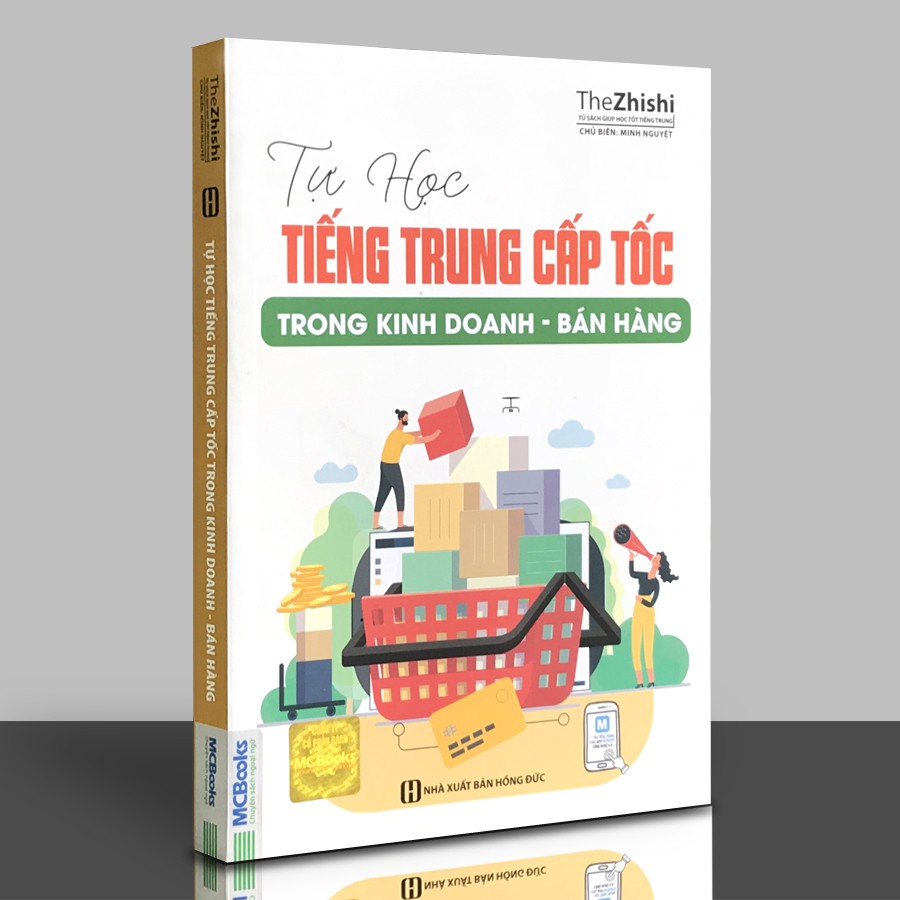 Tự Học Tiếng Trung Cấp Tốc Trong Kinh Doanh - Bán Hàng
