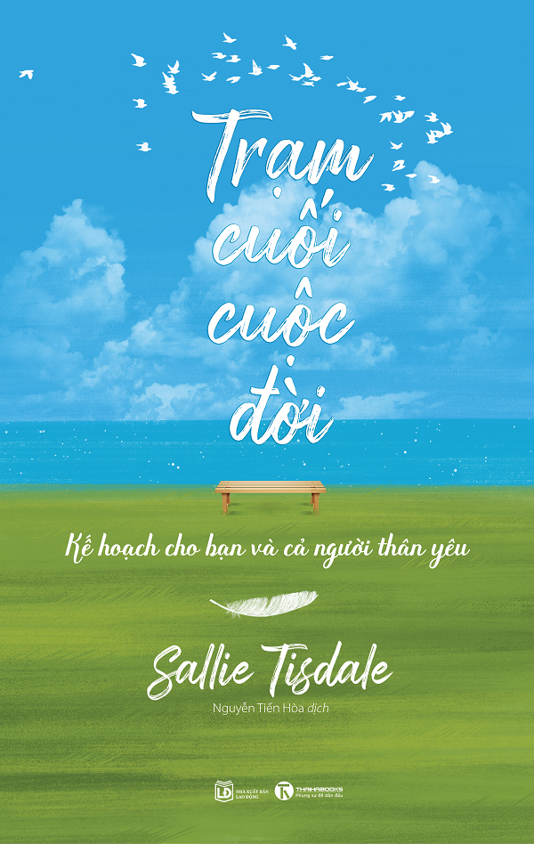Trạm Cuối Cuộc Đời - Kế Hoạch Cho Bạn Và Cả Người Thân Yêu