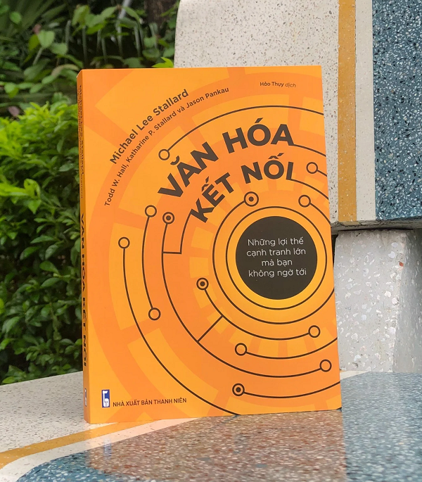Văn Hóa Kết Nối - Những Lợi Thế Cạnh Tranh Mà Bạn Không Ngờ Tới