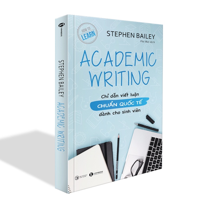 Academic Writing Chỉ Dẫn Viết Luận Chuẩn Quốc Tế Dành Cho Sinh Viên